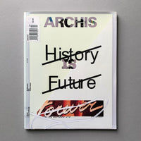 ARCHIS: History is Future Forever. Buy and sell the best architecture books, journals, magazines and posters with The Print Arkive.