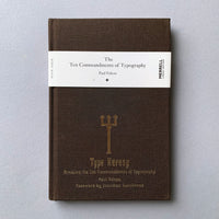 The Ten Commandments of Typography / Type Heresy: Breaking the Ten Commandments of Typography