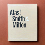 Alas! Smith & Milton: How not to run a design company - book cover. Buy and sell the best graphic design books, journals, magazines and posters with The Print Arkive.