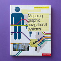 Mapping graphic navigational systems - book cover. Buy and sell the best signage and wayfinding design books, journals, magazines and posters with The Print Arkive.