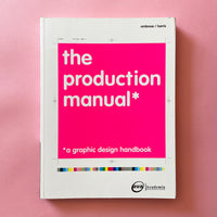 The Production Manual: A graphic design handbook - book cover. Buy and sell the best print and finish books, journals, magazines and posters with The Print Arkive.