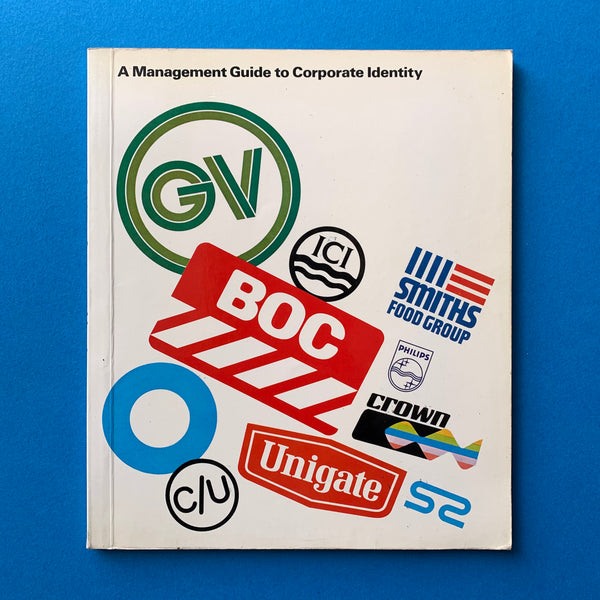 A Management Guide to Corporate Identity - book cover. Buy and sell the best visual and corporate identity design books, journals, magazines and posters with The Print Arkive.
