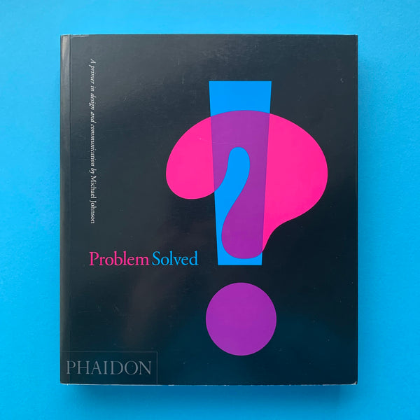 Problem Solved (Michael Johnson) - book cover. Buy and sell the best graphic design books, journals, magazines and posters with The Print Arkive.