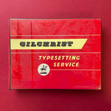 Gilchrist Typesetting Service [Typeface Directory]. Buy and sell the best type specimen books, journals, magazines and posters with The Print Arkive.