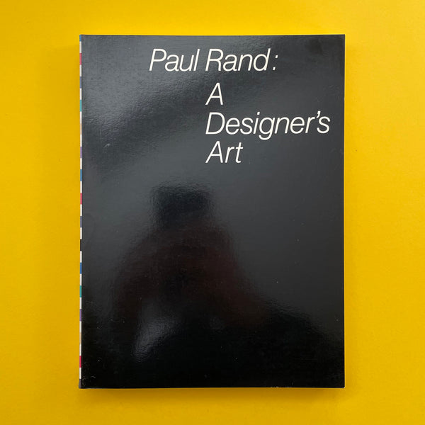 Paul Rand - A Designer's Art. Buy and sell the best graphic design books, journals, magazines and posters with The Print Arkive.