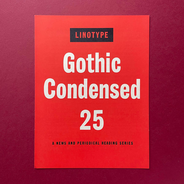 Gothic Condensed 25 A News and Periodical Heading Series (1958). Buy and sell the best type specimen books, journals, magazines and posters with The Print Arkive.