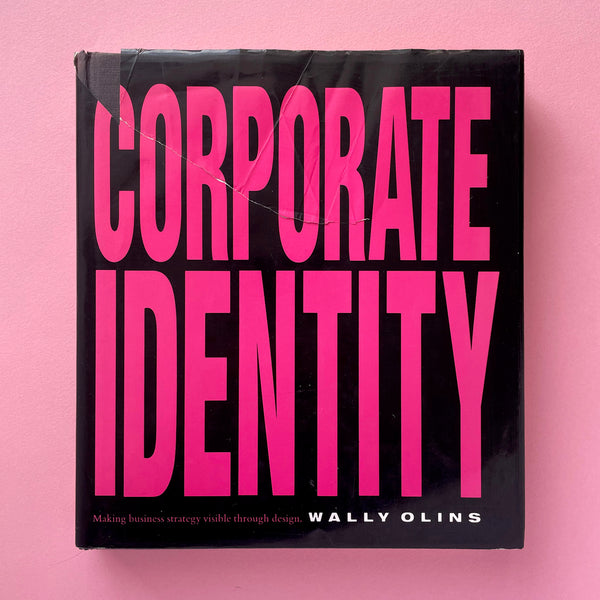 Corporate Identity: Making business strategy visible through design Buy and sell the best graphic design books, journals, magazines and posters with The Print Arkive.