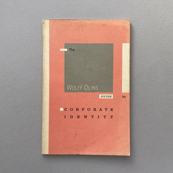 The Wolff Olins Guide to Corporate Identity (Wally Olins). Buy and sell the best graphic design books, journals, magazines and posters with The Print Arkive.