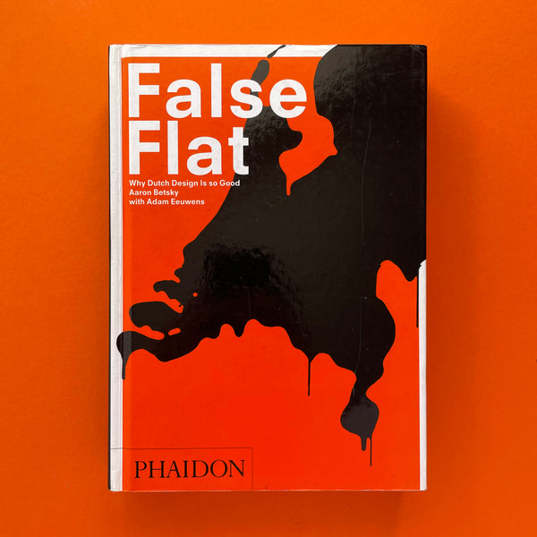 False Flat: Why Dutch Design Is so Good (Irma Boom). Buy and sell the best graphic design books, journals, magazines and posters with The Print Arkive.