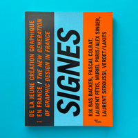 Signes – De la jeune création graphique en France / The new generation of graphic design in France. Buy and sell the best graphic design books, journals, magazines and posters with The Print Arkive.