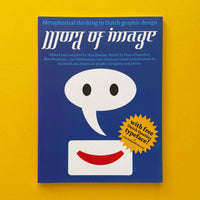 Word of Image: Metaphorical thinking in Dutch graphic design. Buy and sell the best graphic design books, journals, magazines and posters with The Print Arkive.