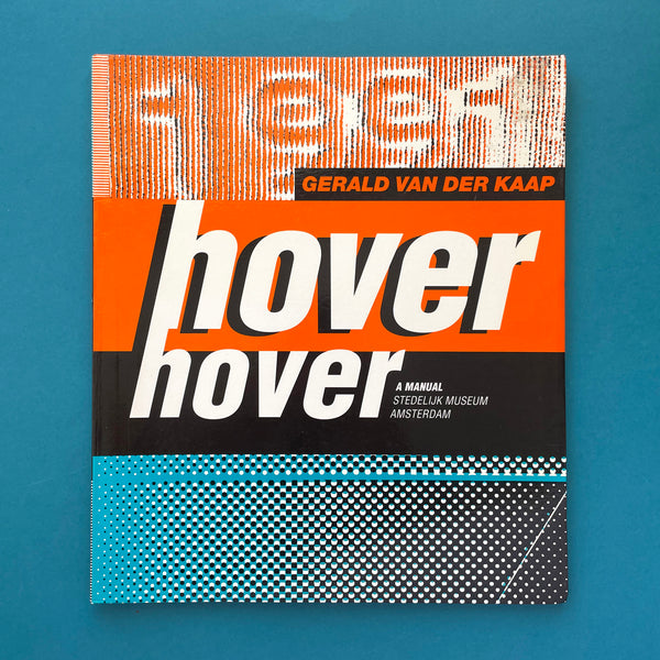 Gerald van der Kaap: Hover Hover, A Manual. Buy and sell the best graphic design books, journals, magazines and posters with The Print Arkive.