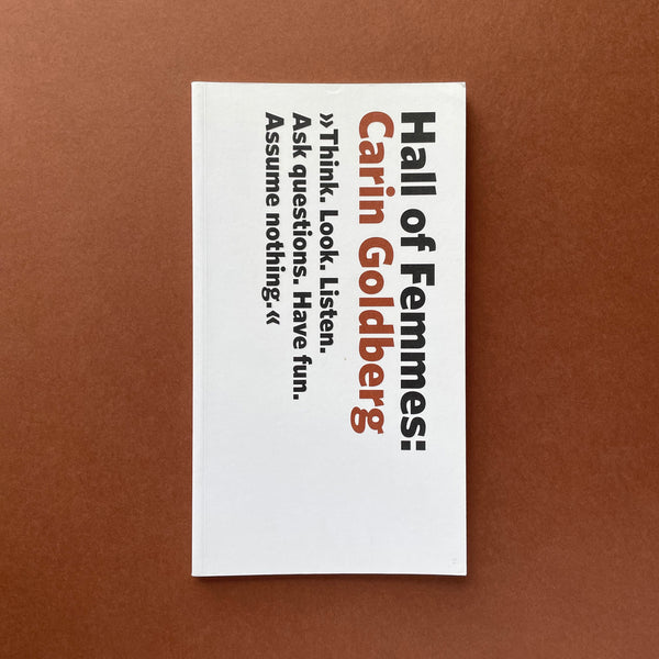 Hall of Femmes: Carin Goldberg - Think. Look. Listen. Ask questions. Have fun. Assume nothing. Buy and sell the best graphic design books, journals, magazines and posters with The Print Arkive.