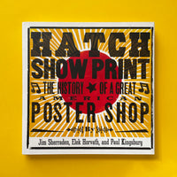 Hatch Show Print: The History of a Great American Poster Shop. Buy and sell the best graphic design books, journals, magazines and posters with The Print Arkive.