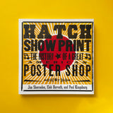 Hatch Show Print: The History of a Great American Poster Shop
