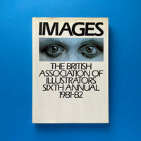 Images: The British Association of Illustrators Sixth Annual 1981-82. Buy and sell the best graphic design books, journals, magazines and posters with The Print Arkive.