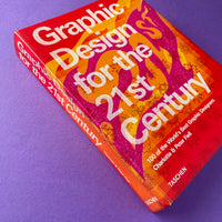 Graphic Design for the 21st Century: 100 of the World’s Best Graphic Designers