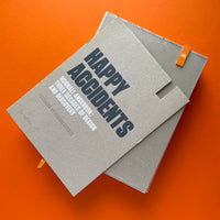Happy Accidents: Hornall Anderson: Three Decades of Design and Discovery