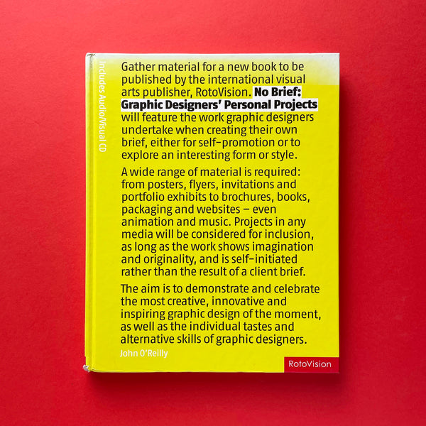 No Brief: Graphic Designers’ Personal Projects (With CD). Buy and sell the best graphic design books, journals, magazines and posters with The Print Arkive.