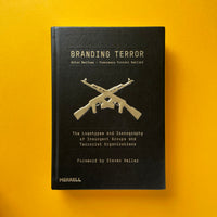 Branding Terror: The Logotypes and Iconography of Insurgent Groups and Terrorist Organizations. Buy and sell the best graphic design books, journals, magazines and posters with The Print Arkive.