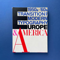 Transition of Modern Typography: Europe & America 1950s–‘60s. Buy and sell the best graphic design books, journals, magazines and posters with The Print Arkive.