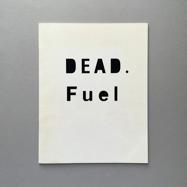 DEAD. Fuel (Miles Murray Sorrell). Buy and sell the best graphic design books, journals, magazines and posters with The Print Arkive.