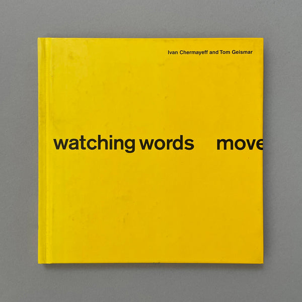 Watching Words Move (Tom Geismar, Ivan Chermayeff). Buy and sell the best graphic design books, journals, magazines and posters with The Print Arkive.