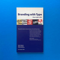 Branding with Type: How type sells. Buy and sell the best graphic design books, journals, magazines and posters with The Print Arkive.