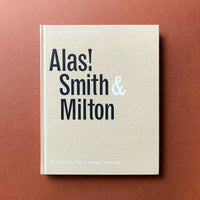 Alas! Smith & Milton: How not to run a design company. Buy and sell the best graphic design books, journals, magazines and posters with The Print Arkive.