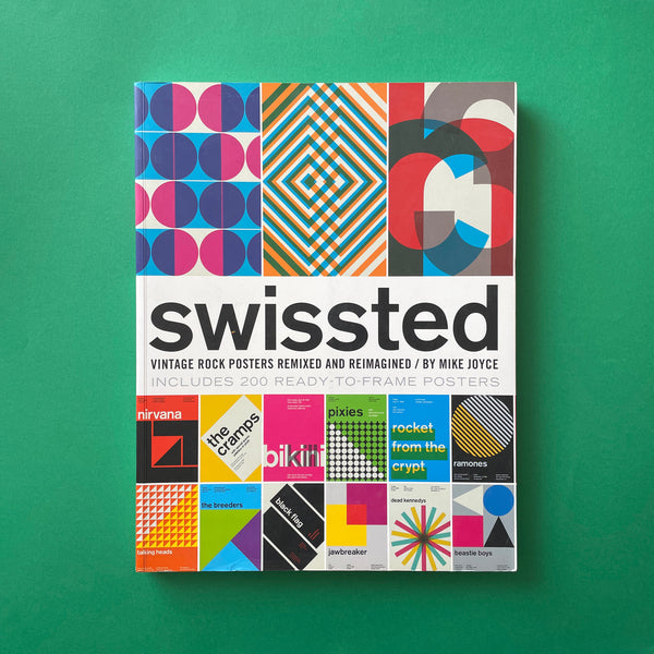 Swissted: Vintage Rock Posters Remixed and Reimagined (Includes 200 Ready-to-Frame Posters)
