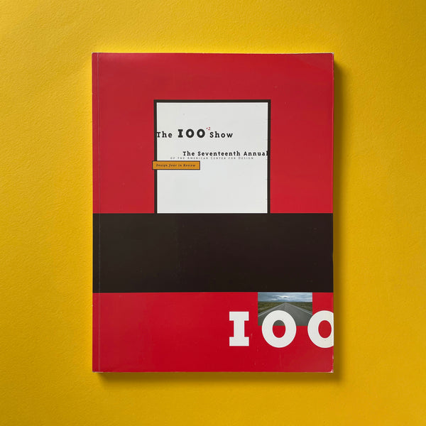 The 100 Show: The Seventeenth Annual of the American Center for Design, Design Year in Review. Buy and sell the best graphic design books, journals, magazines and posters with The Print Arkive.