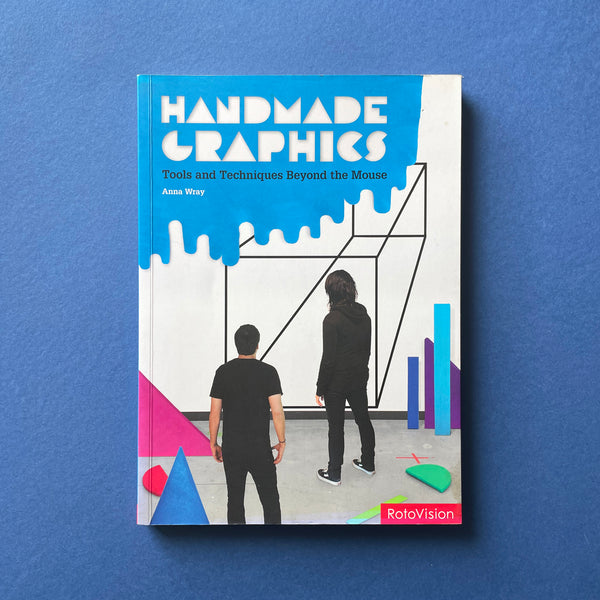 Handmade Graphics: Tools and Techniques Beyond the Mouse. Buy and sell the best graphic design books, journals, magazines and posters with The Print Arkive.