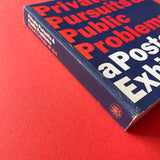 Private Pursuits and Public Problems: a Poster Exhibition