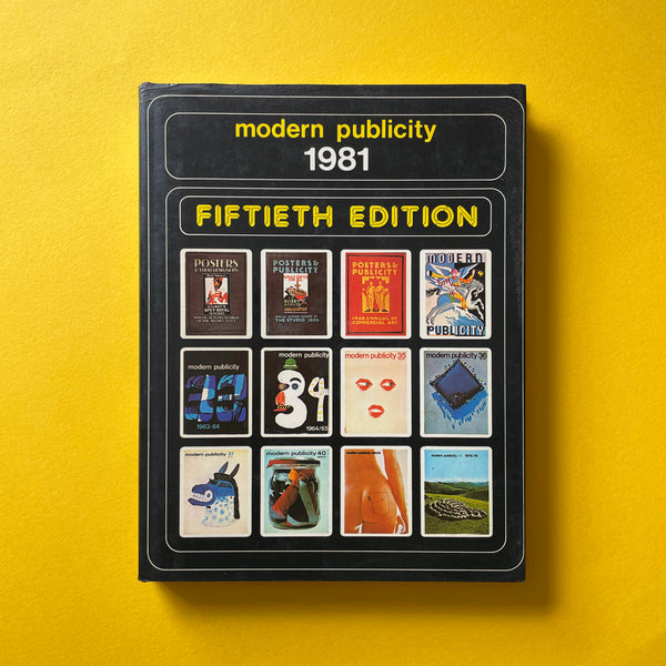 Modern Publicity 50 - International Advertising Art 1981. Buy and sell the best graphic design books, journals, magazines and posters with The Print Arkive.