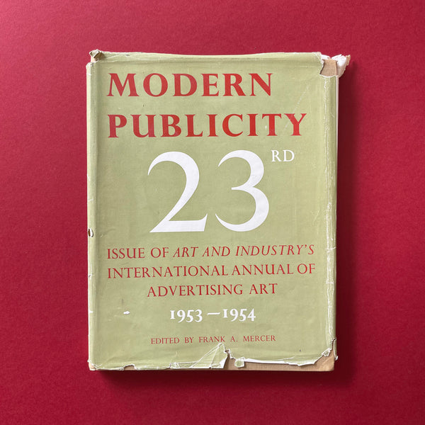 Modern Publicity 23 - Art & Industry’s International Annual of Advertising Art 1953-1954. Buy and sell the best graphic design books, journals, magazines and posters with The Print Arkive.