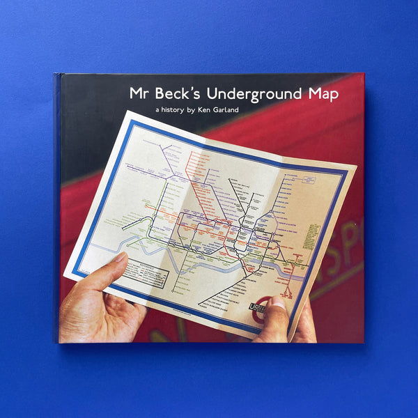 Mr Beck’s Underground Map: a history by Ken Garland. Buy and sell the best graphic design books, journals, magazines and posters with The Print Arkive.