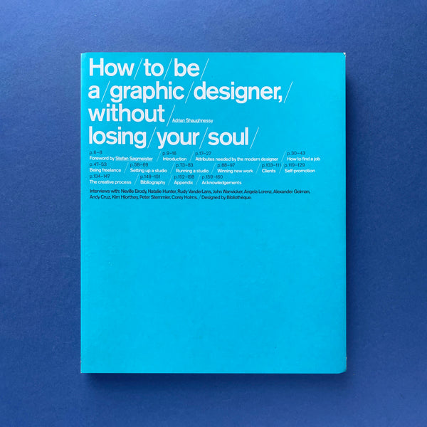 How to be a graphic designer without losing your soul. Buy and sell the best graphic design books, journals, magazines and posters with The Print Arkive.