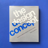 The design concept: A guide to effective graphic communication. Buy and sell the best graphic design books, journals, magazines and posters with The Print Arkive.