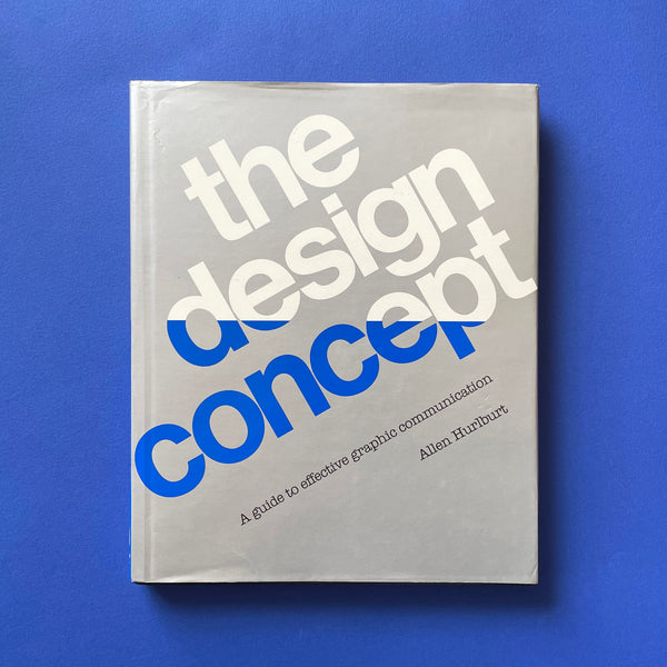 The design concept: A guide to effective graphic communication. Buy and sell the best graphic design books, journals, magazines and posters with The Print Arkive.