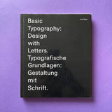 Basic Typography: Design With Letters. Typografische Grundlagen: Gestaltung Mit Schrift. Buy and sell the best graphic design books, journals, magazines and posters with The Print Arkive.