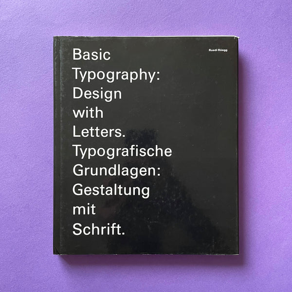 Basic Typography: Design With Letters. Typografische Grundlagen: Gestaltung Mit Schrift. Buy and sell the best graphic design books, journals, magazines and posters with The Print Arkive.