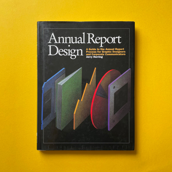 Annual Report Design: A Guide to the Annual Report Process for Graphic Designers and Corporate Communicators. Buy and sell the best graphic design books, journals, magazines and posters with The Print Arkive.