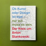 Der Kreis um Anton Stankowski: Ob Kunst oder Design ist egal - nur gut muss es sein. Buy and sell the best graphic design books, journals, magazines and posters with The Print Arkive.