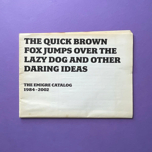 The quick brown fox: The Emigre catalog 1984-2002. Buy and sell the best graphic design books, journals, magazines and posters with The Print Arkive.