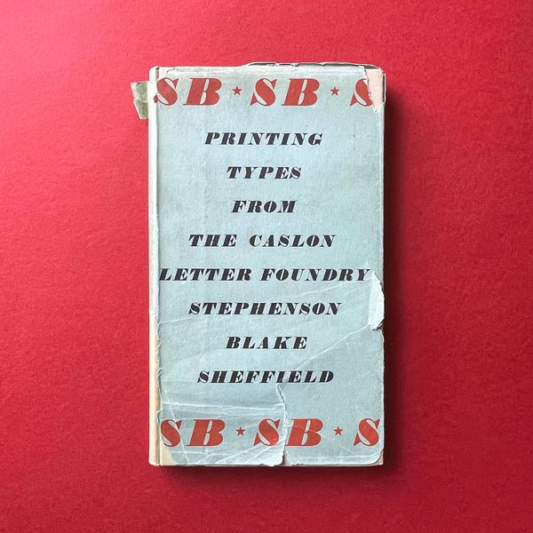 Specimens of Printing Types From Stephenson Blake The Caslon Letter Foundry Sheffield. Buy and sell the best graphic design books, journals, magazines and posters with The Print Arkive.