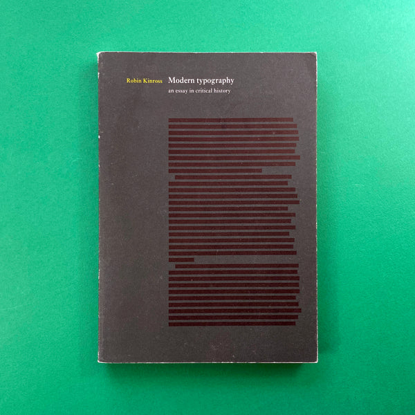 Modern typography: an essay in critical history (Robin Kinross). Buy and sell the best typography books, journals, magazines and posters with The Print Arkive.