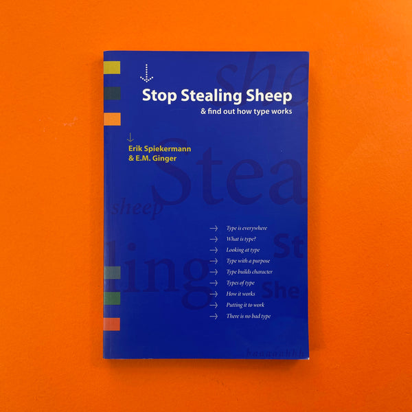 Stop Stealing Sheep and Find Out How Type Works [Erik Spiekermann]. Buy and sell the best typography books, journals, magazines and posters with The Print Arkive.