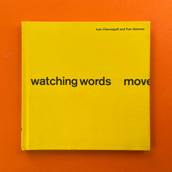 Watching Words Move [Tom Geismar, Ivan Chermayeff]. Buy and sell the best graphic design books, journals, magazines and posters with The Print Arkive.