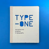 Type-One: Discipline and Progress in Typography. Buy and sell the best graphic design books, journals, magazines and posters with The Print Arkive.