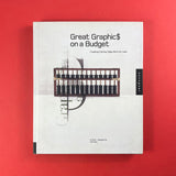Great Graphics on a Budget: 50+ case studies from Pentagram, Why Not Associates. Innovative graphic design on tight budgets via recycling, collaboration. Essential for creative cost-cutting.